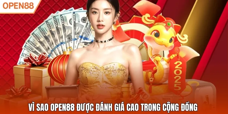 Vì sao Open88 được đánh giá cao trong cộng đồng